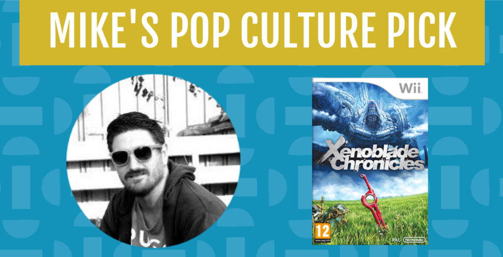 Mike's pop culture pick: Xenoblade Chronicles video game for Wii