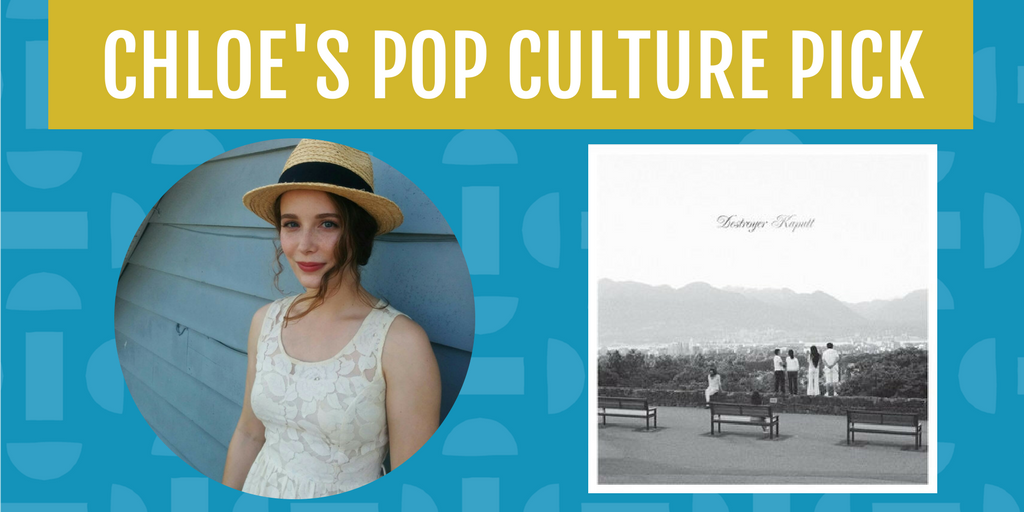 The album Kaputt by Destroyer is Chloe's Pop Culture Pick for the month of March.