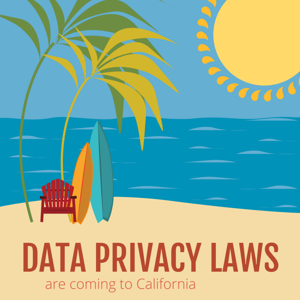 The California Consumer Privacy Act of 2018 could bring GDPR-like privacy rules to California.
