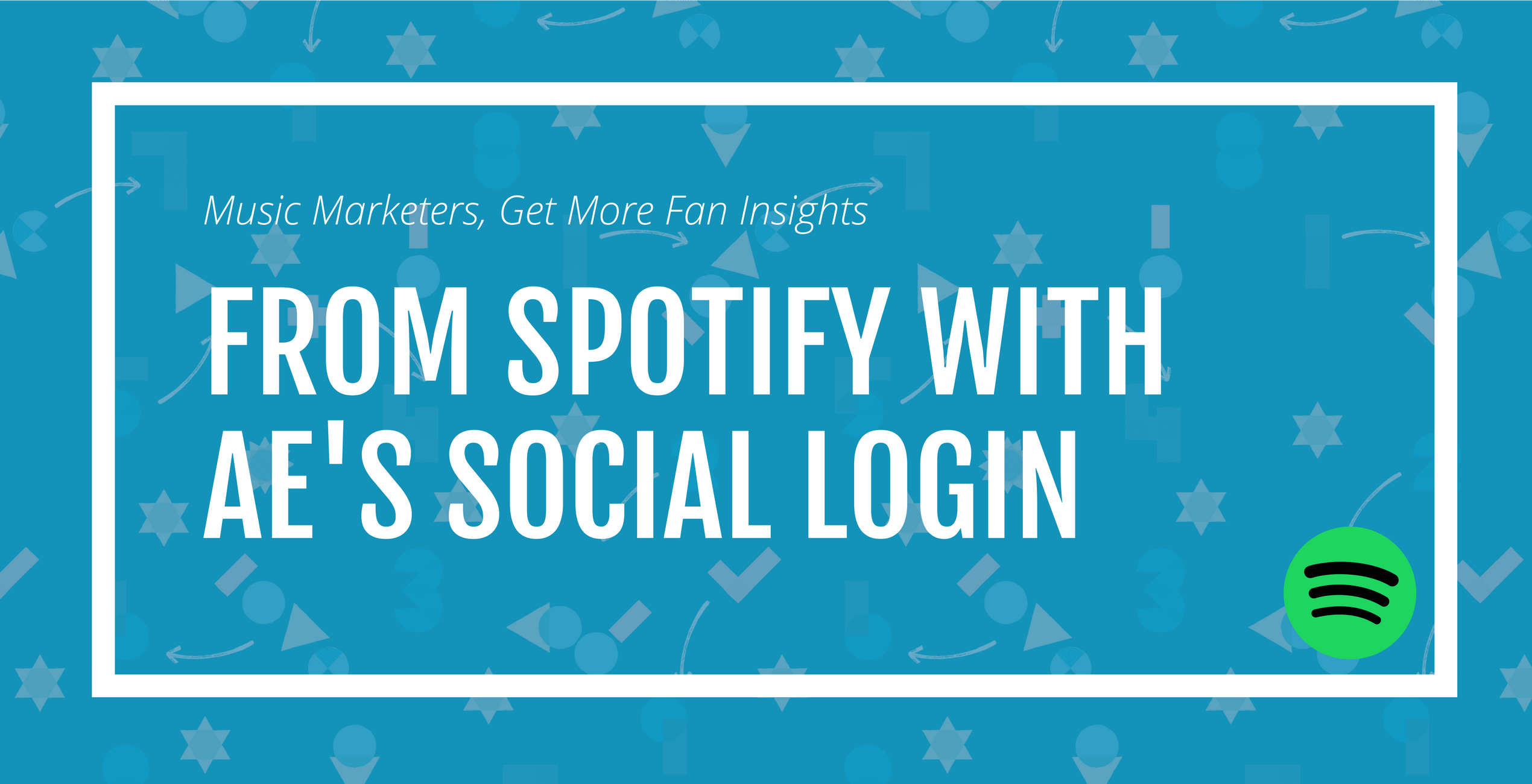 Spotify Analytics: Engage Fans with AE’s Social Login