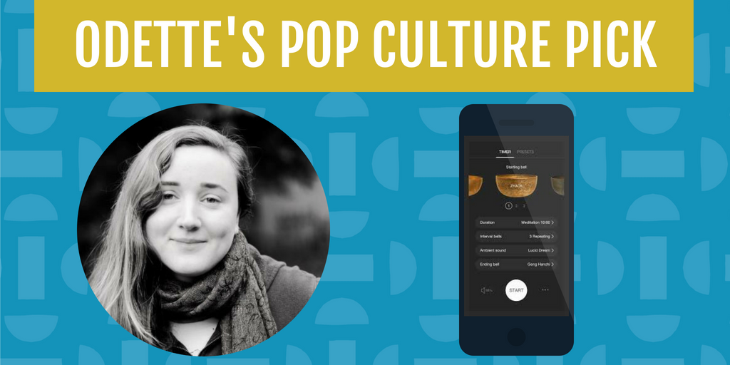 Odette's pop culture pick for the month of September is Insight Timer, a meditation app.