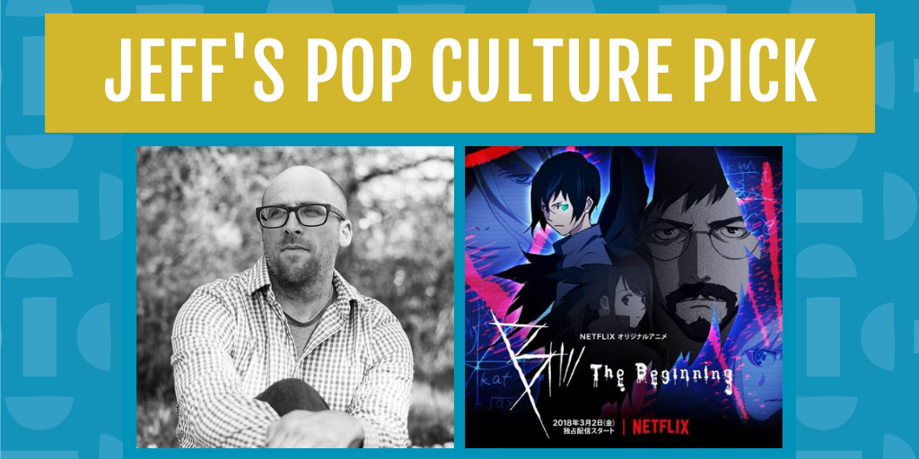 Jeff's pop culture pick for october is b: the beginning