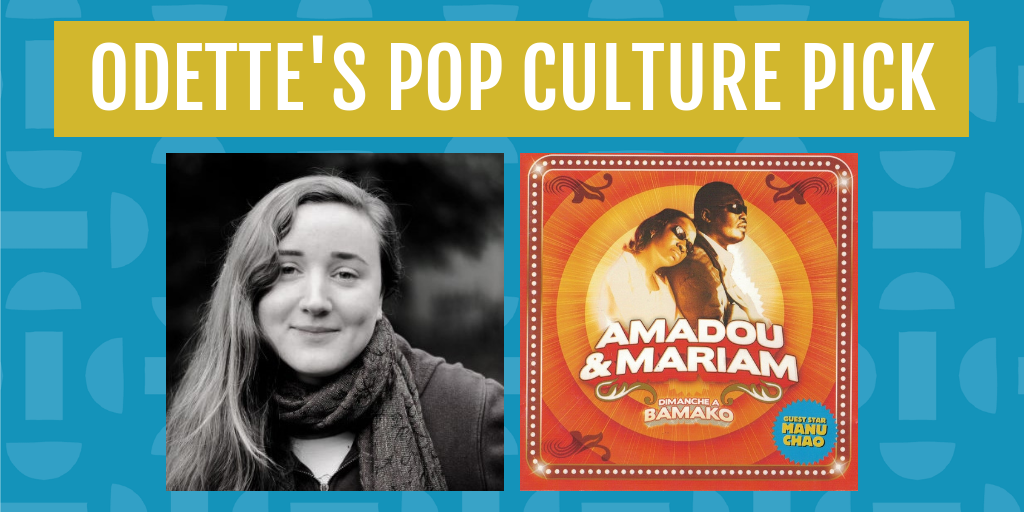 odette's pop culture pick is mariam and amadou