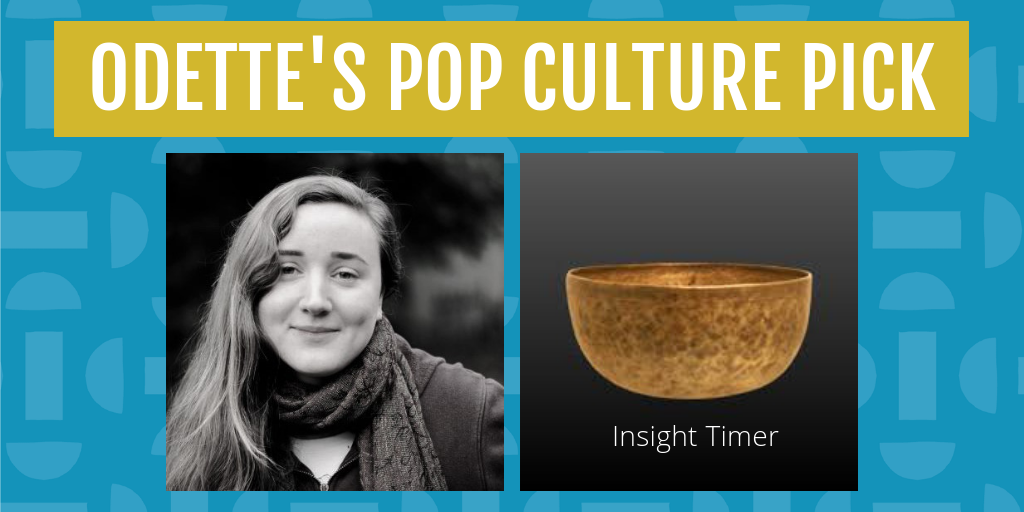 Odette's pop culture pick for january is insight timer