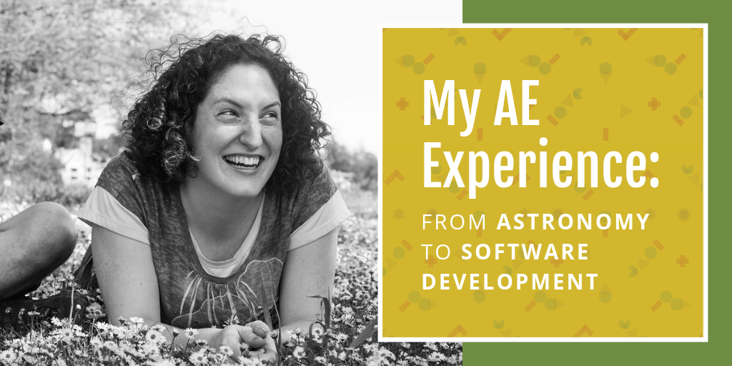 Jenn's AE expeience: transitioning from astronomy to software development