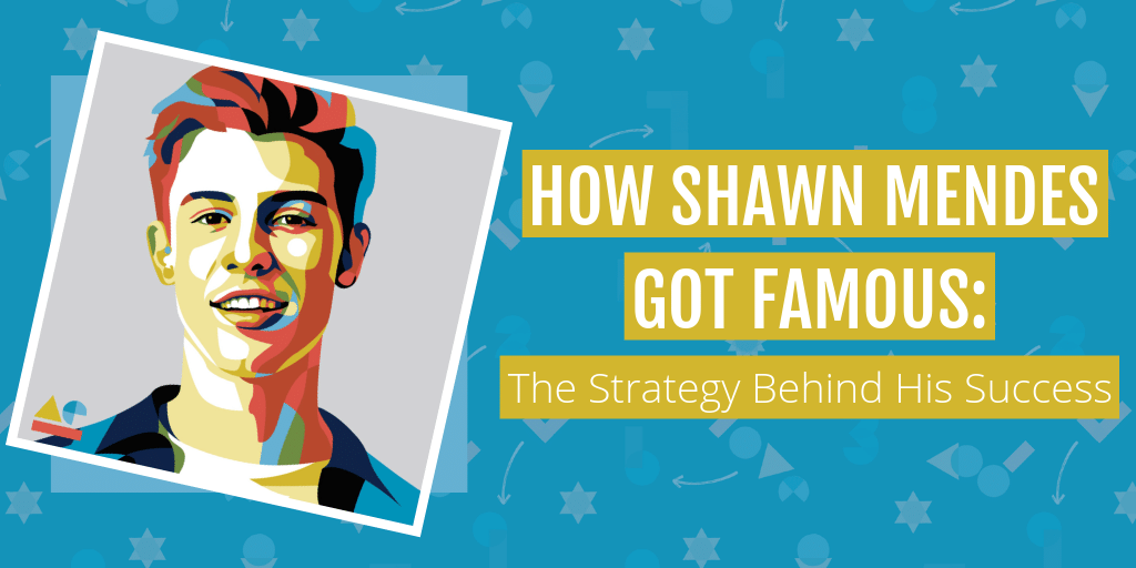 How Shawn Mendes Got Famous: The Marketing Strategy Behind His Success