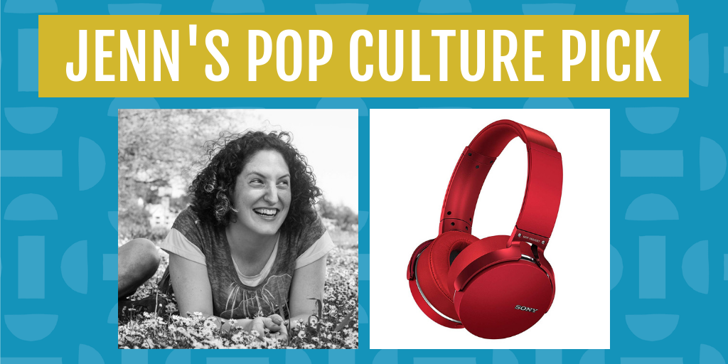 jenn's pop culture pick this may is sony headphones