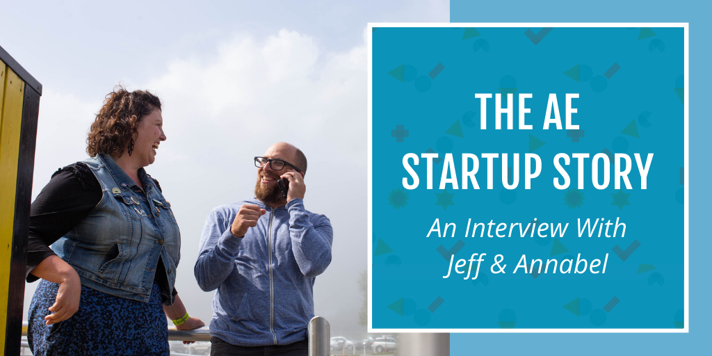 The AE startup story an interview with jeff and annabel
