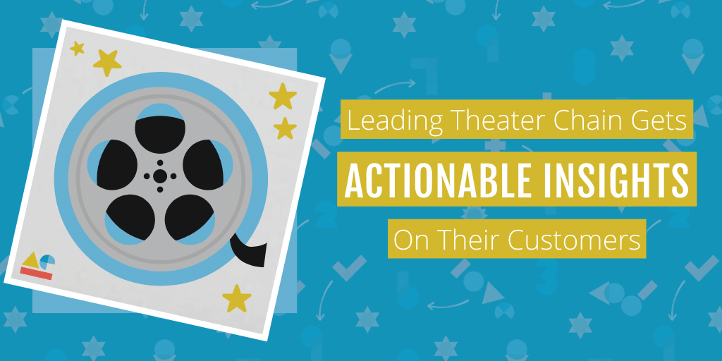 Leading Theater Chain Gets Actionable Insights On Their Customers