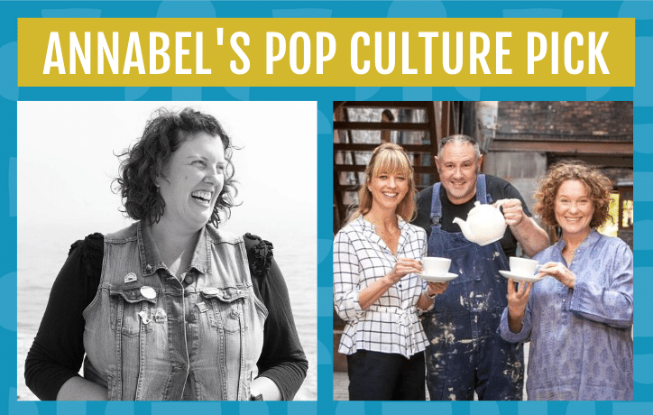 Annabel's pop culture pick is the great pottery throw down
