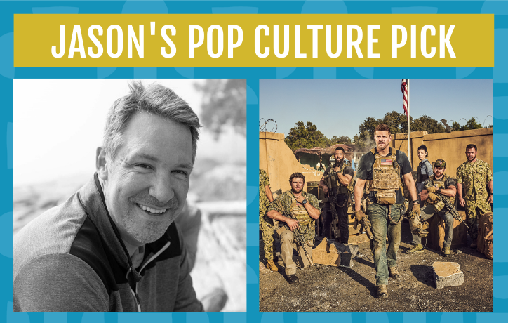 Jason's Pop Culture Pick - Seal Team