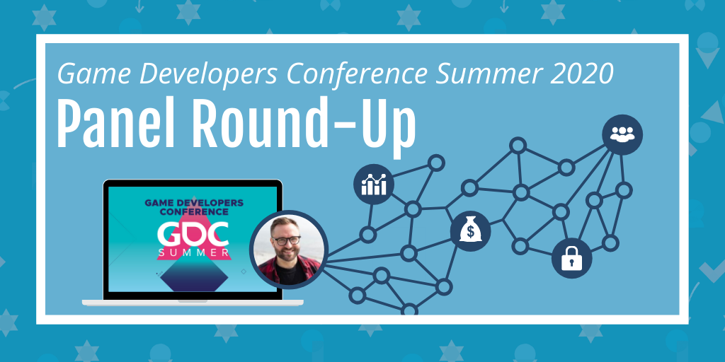 Grant's GDC Summer 2020 Panel Roundup