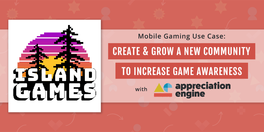 Mobile Gaming Use Case: Create & Grow A New Community to Increase Game Awareness with AE